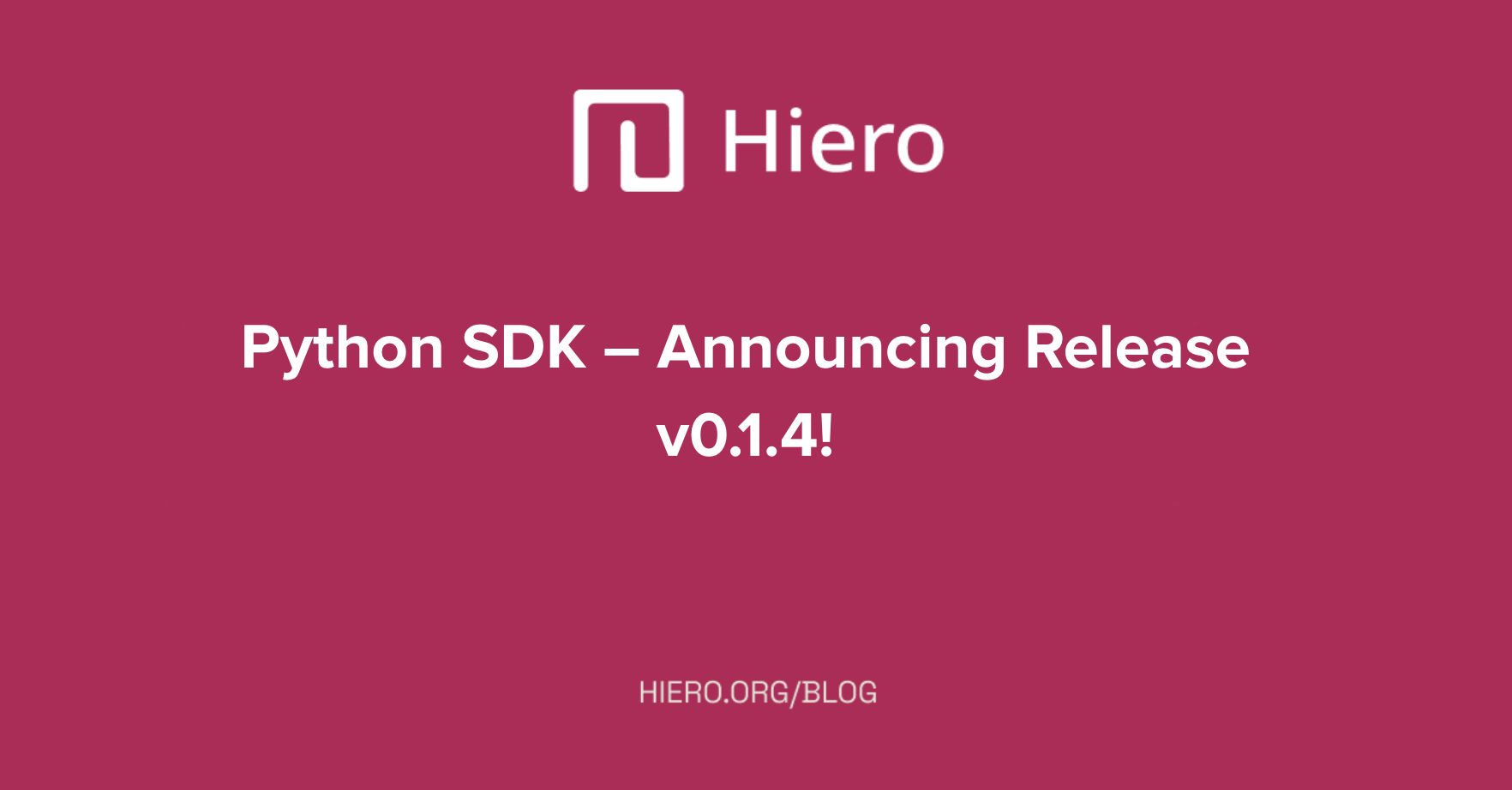 Hiero Python SDK – Announcing Release v0.1.4