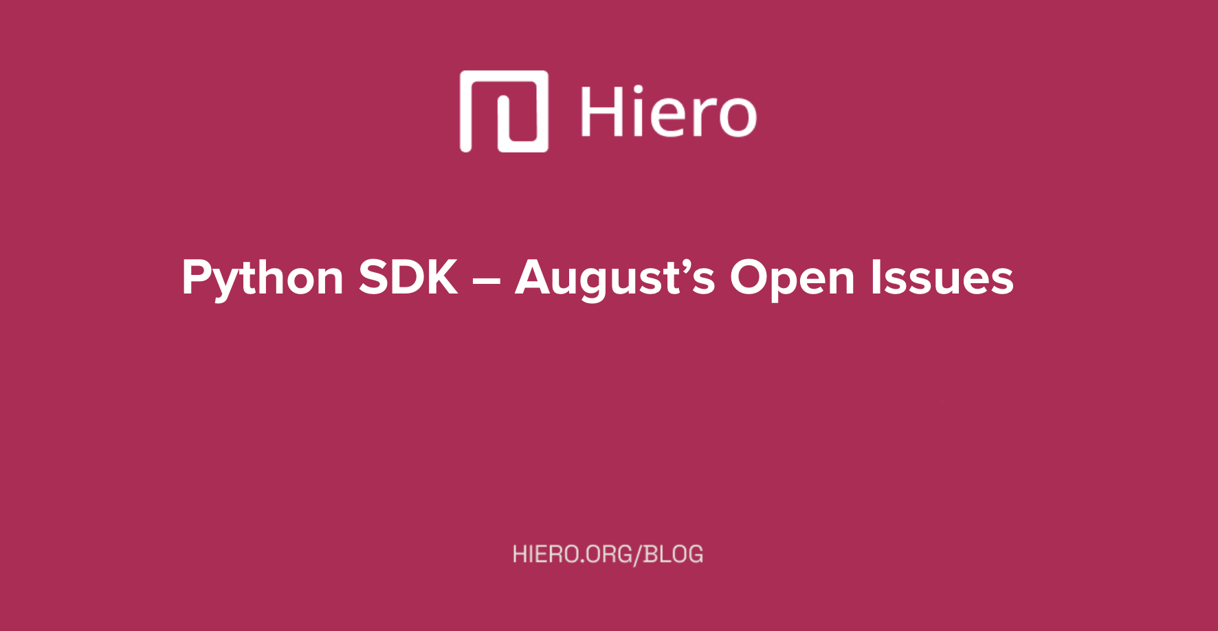 August's Open Issues at the Python SDK